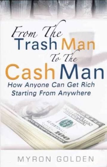 From The Trash Man to The Cash Man book cover by Myron Golden